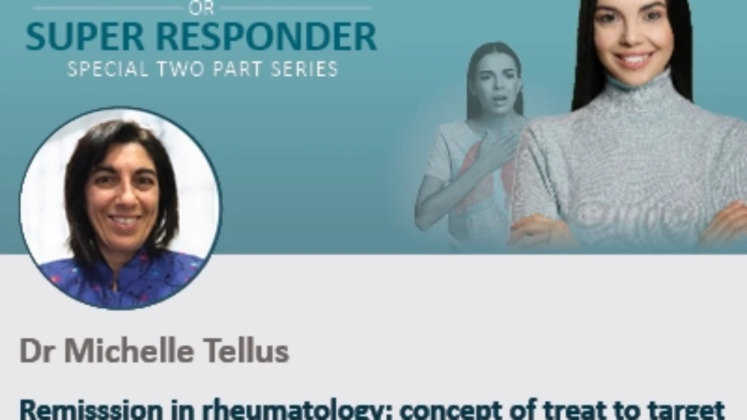 Remission in rheumatology - Dr Michelle Tellus