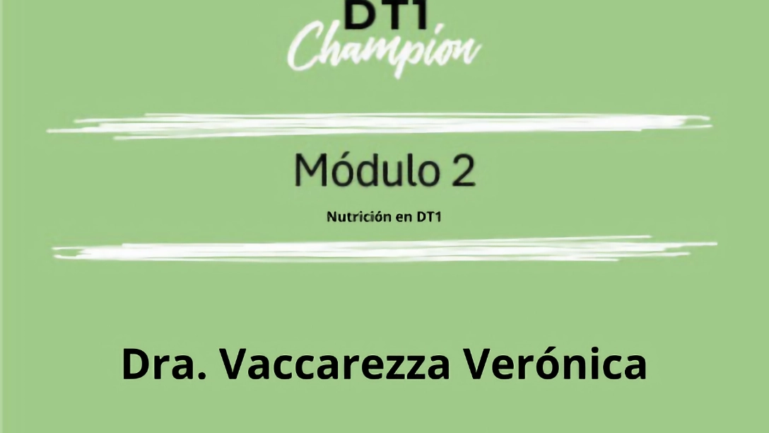 Nutrición en diabetes 1, Dra. Verónica Vaccarezza
