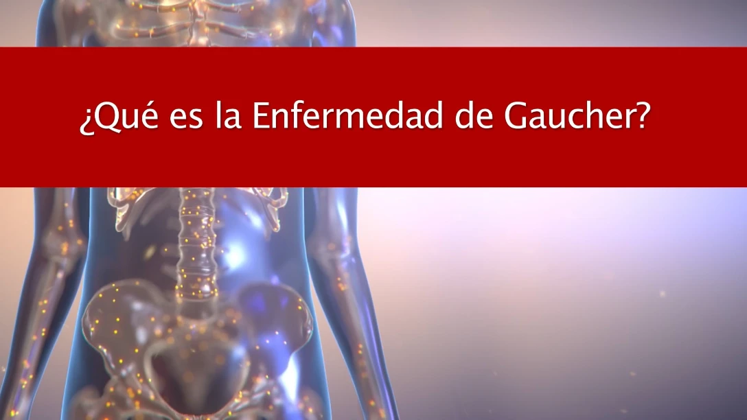 ¿Qué es la Enfermedad de Gaucher? (3:17)