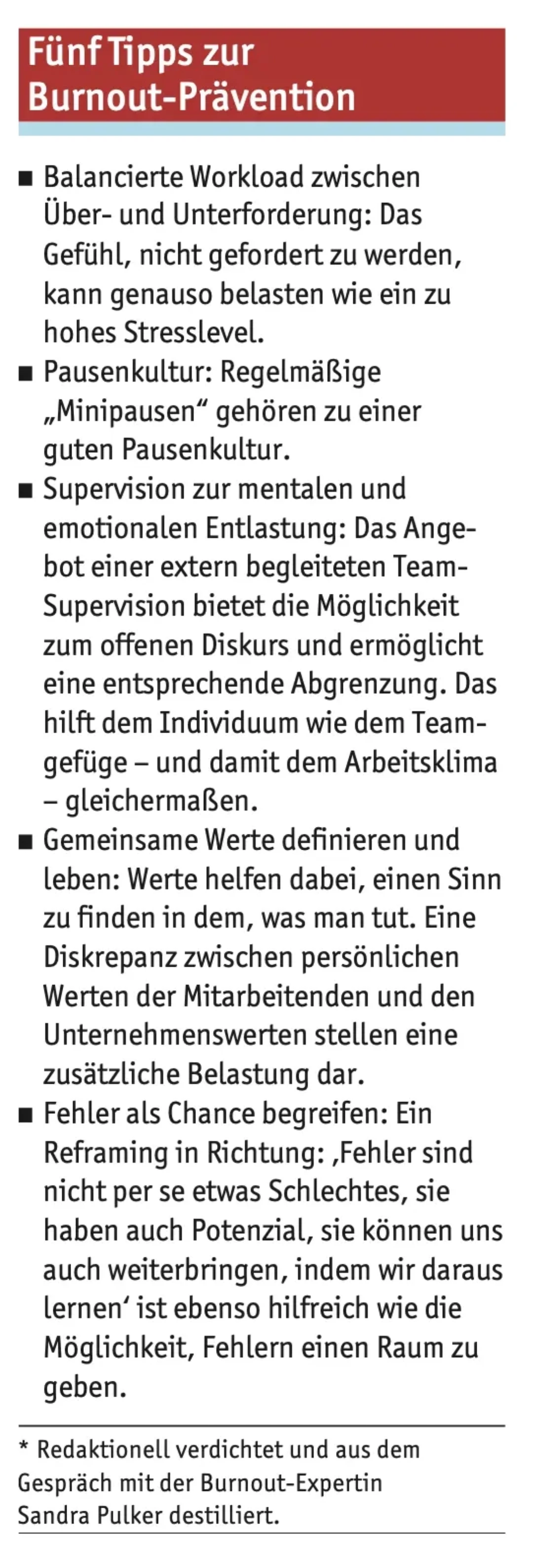 Die Grafik listet fünf Tipps gegen Burnout: ausgewogene Arbeitsbelastung zwischen Über- und Unterforderung, eine Pausenkultur mit regelmäßigen Minipausen, Supervision zur mentalen Entlastung, das Definieren und Leben gemeinsamer Werte sowie das Verständnis von Fehlern als Lernchance. Die Inhalte stammen aus einem Gespräch mit der Burnout-Expertin Sandra Pulker.