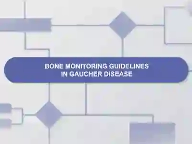Bone Monitoring Guidelines in Gaucher Disease Video