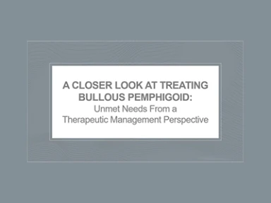 Treatments and challenges for bullous pemphigoid