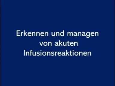 Videoanleitung infusionsbedingte Nebenwirkungen