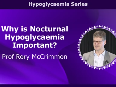 Prof. Rory McCrimmon: Why is Nocturnal Hypoglycaemia Important?