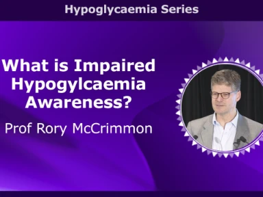 Prof. Rory McCrimmon: What is impaired hypoglycaemia awareness?