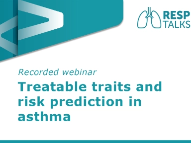 RespTalks - Treatable traits and risk prediction in asthma