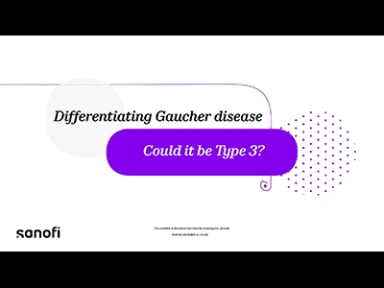 Understanding Gaucher Disease Type 3