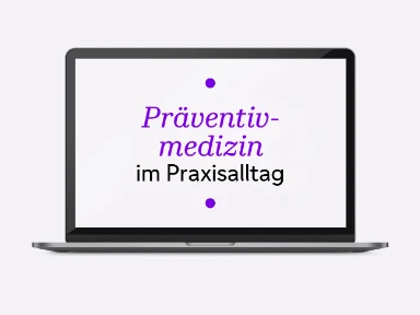 Präventivmedizin im Praxisalltag – Voruntersuchungen und Screening-Programme