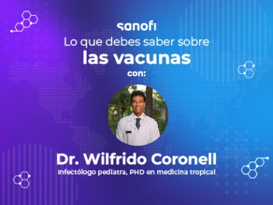 SERIE EDUCATIVA: VACUNACIÓN PARA LA VIDA <br> SERIE 2 : MENINGOCOCO Y VACUNACIÓN- DR WILFRIDO CORONELL