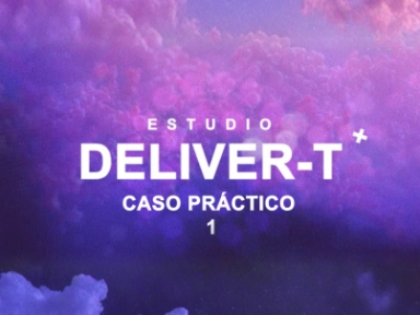 Estudio Deliver-T: Caso Práctico 1.