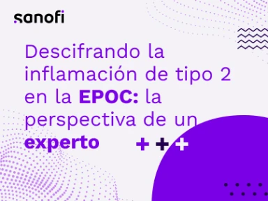 Descifrando la inflamación de tipo 2 en la EPOC: la perspectiva de un experto
