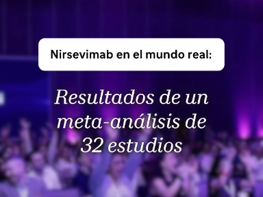 Nirsevimab en el mundo real: resultados de un meta análisis de 32 estudios