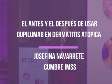 El antes y el después de usar Dupilumab en Dermatitis Atopica Josefina Navarrete en Cumbre IMSS