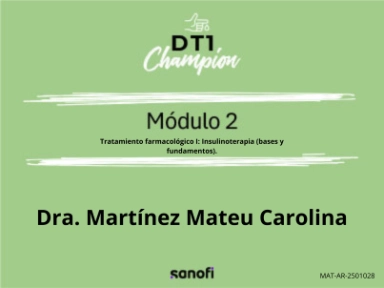 DT1 Champion. Módulo 2 base del tratamiento de la DT1, Tratamiento farmacológico I Insulinoterapia (bases y fundamentos)