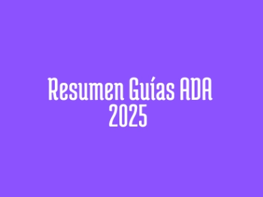 Resumen Guías ADA 2025