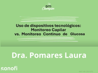 DT1 Champion. Módulo 3: tecnología en DT1, Uso de dispositivos tecnológicos I: Monitoreo continuo de glucosa vs monitoreo capilar