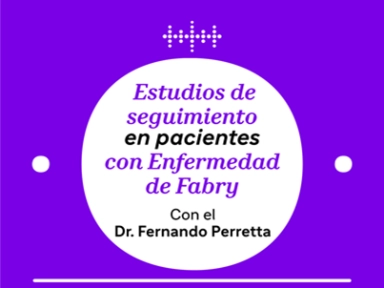 Estudios de seguimiento en pacientes con Enfermedad de Fabry