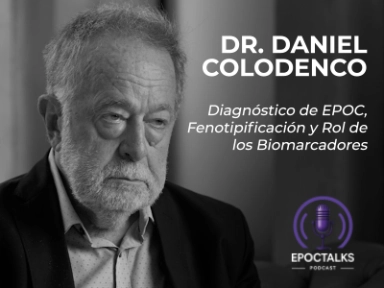 EPOCTALKS: Diagnóstico de EPOC, Fenotipificación y Rol de los Biomarcadores - Dr. Daniel Colodenco