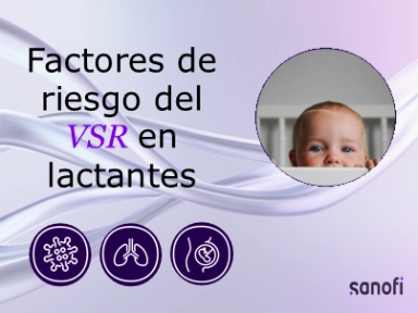 Factores de riesgo del virus sincicial respiratorio (VSR) en lactantes durante su primera temporada