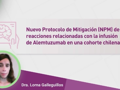 Dra. Lorna Galleguillos - Nuevo protocolo de mitigación (NPM) de reacciones en cohorte chilena