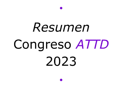 Diabetes Resumen Congreso ATTD 2024 Dra. Gomez Martin