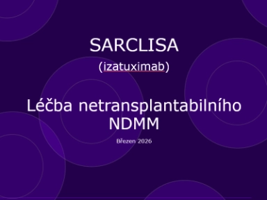 SARCLISA v léčbě nově diagnostikovaných netransplantabilních pacientů s mnohočetným myelomem