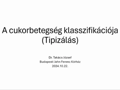 Inzulin Akadémia 1. rész: A cukorbetegség klasszifikációja (Tipizálás) – Dr. Takács József