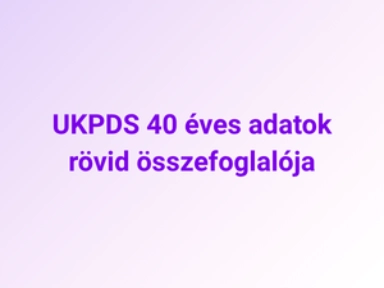 UKPDS 40 éves adatok rövid összefoglalója