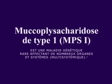 Muccoplysacharidose de type 1 (MPS I)