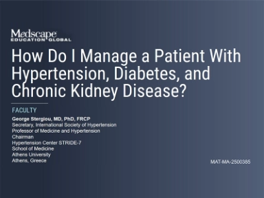 Manage a Patient with Hypertension, Diabetes, and <br/>Chronic Kidney Disease