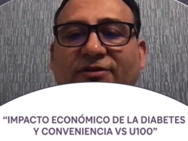 Impacto económico de la diabetes y conveniencia vs U100 - Dr. Lopez Maldonado