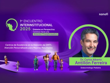 Centros de Excelencia en la Atención de DM1: Atención personalizada para mejores resultados - Dr. Antillón
