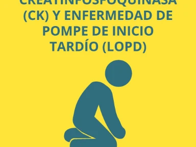 Enfermedad de Pompe: Creatinfosfoquinasa (CK) y Enfermedad de Pompe de Inicio Tardío (LOPD)