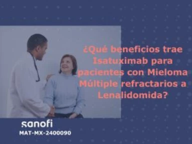 ¿Qué beneficios trae Isatuximab para pacientes con Mieloma Múltiple refractarios a Lenalidomida?