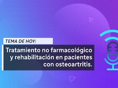 Tratamiento no farmacológico y rehabilitación en pacientes con Osteoartritis