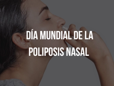 Dia Mundial de la Poliposis Nasal