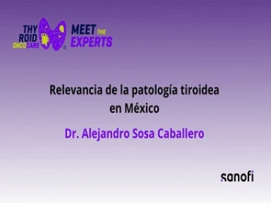 Thyroid OncoCare 2023 - Relevancia de la patología tiroidea en México