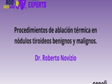 Thyroid OncoCare 2023 - Procedimientos de ablación térmica en nódulos tiroideos benignos y malignos