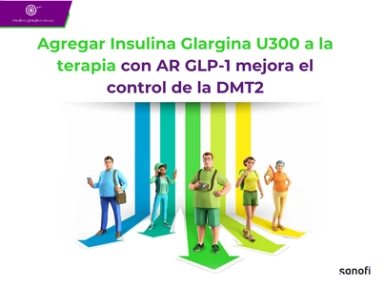 Estudio T-Rebooter: Agregar Insulina Glargina U300 a la terapia con AR GLP-1 mejora el control de la DMT2. - Cápsula 3