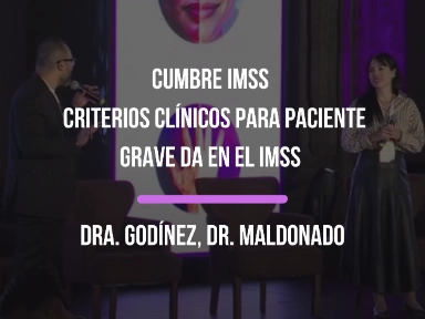 Criterios Clínicos para paciente grave DA en el IMSS Dra. Godínez, Dr. Maldonado