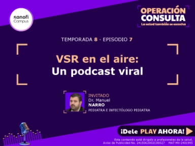 Virus Sincitial Respiratorio (VSR) en el aire: Un podcast viral