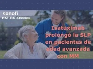 Isatuximap prolongó la SLP en pacientes de edad avanzada con mieloma múltiple, residivante y/o refractario