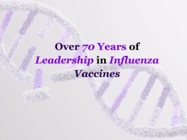 Over 70 Years of Leadership in Influenza Vaccines