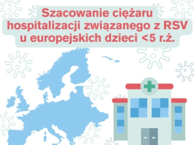 Szacowanie ciężaru hospitalizacji związanego z wirusem syncytialnym oddechowym u europejskich dzieci poniżej 5 roku życia