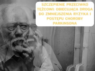 Szczepienie przeciwko tężcowi: obiecująca droga do zmniejszenia ryzyka i postępu choroby Parkinsona