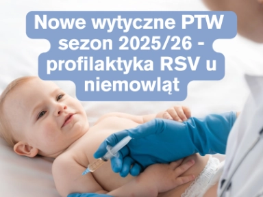 Nirsewimab w profilaktyce RSV u niemowląt: Podsumowanie kluczowych zaleceń i praktyczne wskazówki na podstawie Wytycznych Polskiego Towarzystwa Wakcynologii PTW RSV
