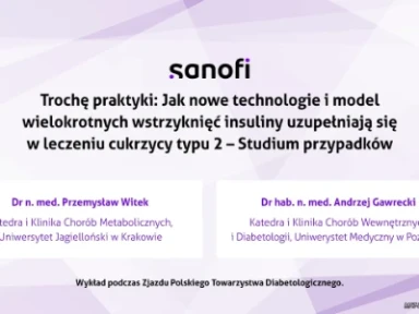 Jak nowe technologie i model wielokrotnych wstrzyknięć insuliny uzupełniają się w leczeniu cukrzycy typu 2? - wykład podczas PTD 2023