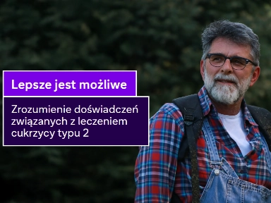 Lepsze jest możliwe! – zrozumienie doświadczeń związanych z leczeniem cukrzycy typu 2
