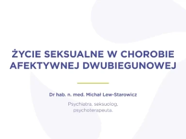 Życie seksualne w chorobie afektywnej dwubiegunowej