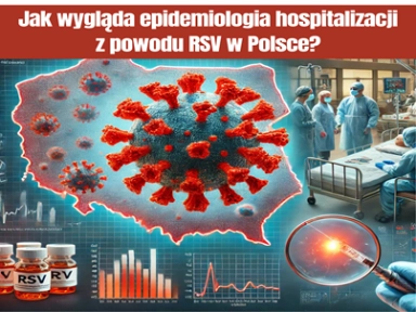 Jak wygląda epidemiologia hospitalizacji z powodu RSV w Polsce?
